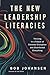 The New Leadership Literacies: Thriving in a Future of Extreme Disruption and Distributed Everything