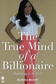 Paperback The True Mind of a Billionaire: Beginning to the End Book