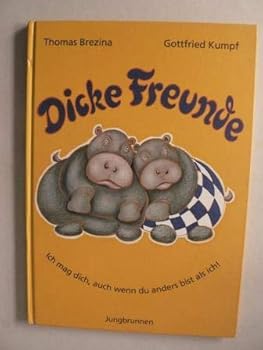 Hardcover Dicke Freunde. Ich mag dich, auch wenn du anders bist als ich. ( Ab 5 J.). [German] Book