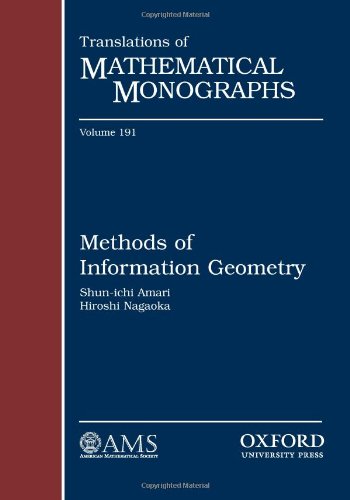 Methods of Information Geometry (Translations of Mathematical Monographs) (Tanslations of Mathematical Monographs, 191)