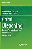 Coral Bleaching: Patterns, Processes, Causes and Consequences (Ecological Studies, 233)