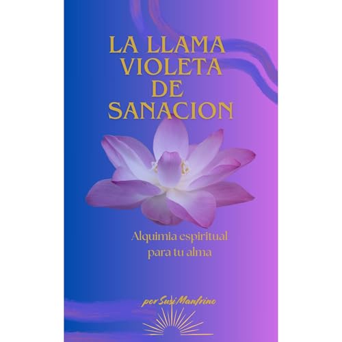 La LLama Violeta de Sanación Audiolibro Por Susi Manfrino, MARIA SUSANA MANFRINO arte de portada