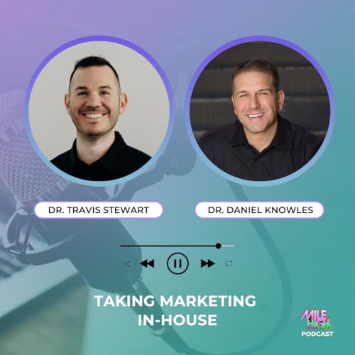 🎙️ Taking Marketing In-House &ndash; Dr. Travis Stewart