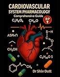 Cardiovascular System Pharmacology: Comprehensive Guide