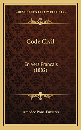 Code Civil: En Vers Francais (1882) (French Edition)