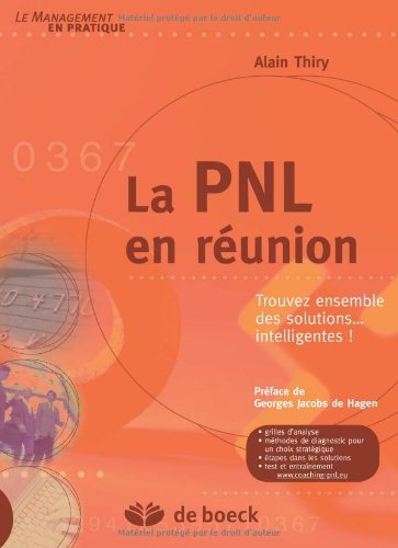 Télécharger La Pnl en Reunion Trouvez Ensemble des Solutions... Intelligentes (Le management en pratique) PDF Ebook En Ligne