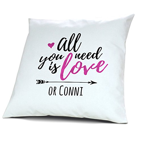 printplanet Kopfkissen mit Namen Conni - Motiv All You Need is Love or..., 40 cm, 100{12ed017b30b2ab51d88047e1fdb33c76adb96135f6e503e494f742e7d70a5dc6} Baumwolle, Kuschelkissen, Liebeskissen, Namenskissen, Geschenkidee