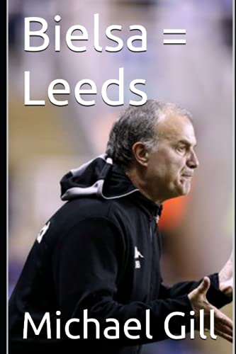 Bielsa = Leeds