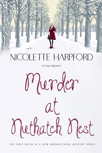 Murder at Nuthatch Nest (Birdwatching Journalist Cozy)