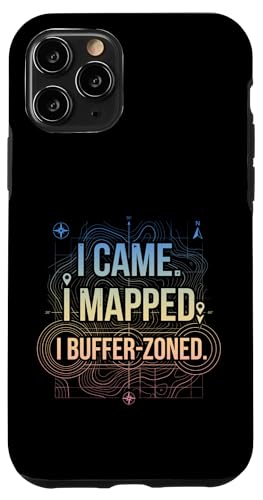 I Came I Mapped. I Buffer-Zoned Funny GIS�X�y�V�����X�g �X�}�z�P�[�X iPhone 11 Pro �p