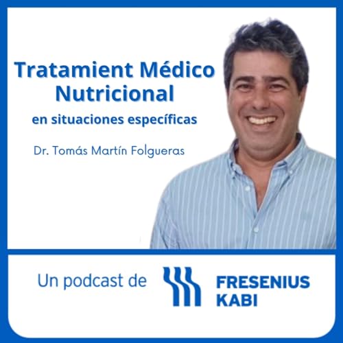 Tratamiento médico nutricional en situaciones específicas, con el Dr. Tomás Martín Folgueras cover art