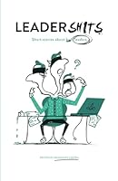 Leadershits: Short stories about bad leaders 1980973059 Book Cover