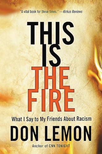 This Is the Fire: What I Say to My Friends