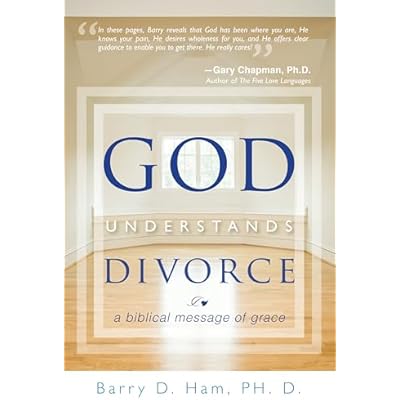 God Understands Divorce: A Biblical Message of Grace
