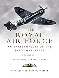  The Royal Air Force History: Royal Air Force, An Encyclopaedia of the Inter-War Years: An Encyclopedia of the Inter-War Years: Rearmament
