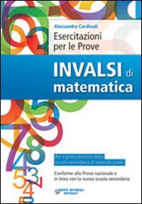 9788847217539 Esercitazioni per le prove INVALSI di matematica. Per le Scuole superiori