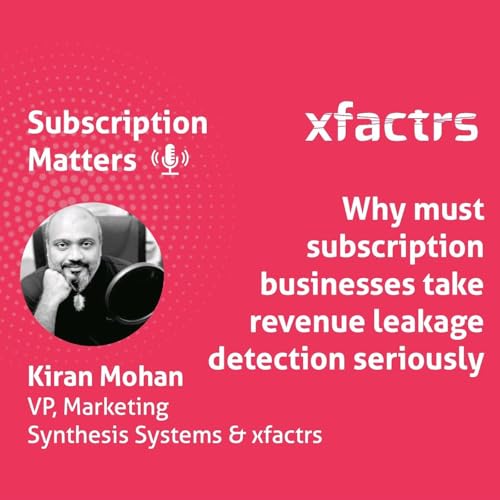 Why must subscription businesses take revenue leakage detection seriously