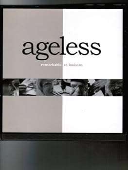 Paperback Ageless: Remarkable St. Louisans Book