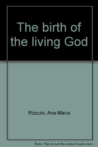 The birth of the living God: Rizzuto, Ana-Maria: Amazon.com: Books