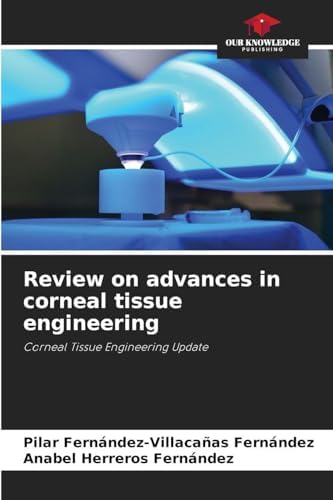 Review on advances in corneal tissue engineering | Amazon.com.br