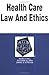 Health Care Law and Ethics in a Nutshell (2nd Ed) (Nutshell Series)