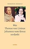st therese lisieux quotes  Was Therese von Lisieux Johannes vom Kreuz verdankt: Deutsche Ausgabe herausgegeben vom Theresienwerk