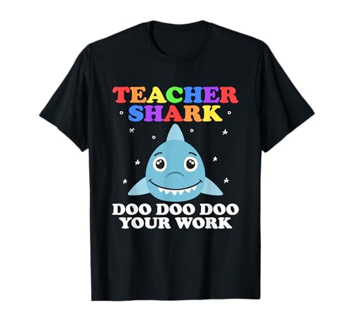 Funny Teacher Shark Shirt Teachers Appreciation Shark Doo T-Shirt