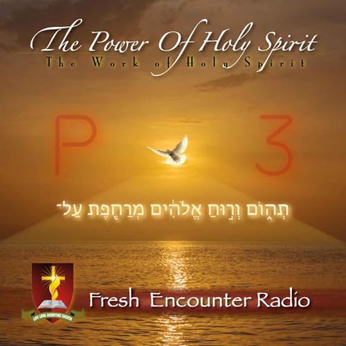 The Person and Ministry of Holy Spirit, Part-3 of 5
