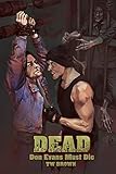 DEAD: Don Evans Must Die: Book 4 of the New DEAD series