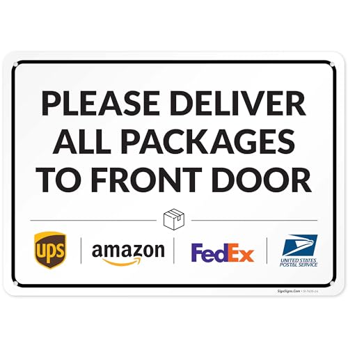 Image of Package Delivery Sign, Delivery Instructions Deliver All Package to Front Door Sign, 10x14 Inches, Rust Free .040 Aluminum, Fade Resistant, Made in USA