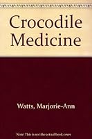 Crocodile Medicine 0723261547 Book Cover