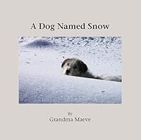 A Dog Named Snow 0973093854 Book Cover