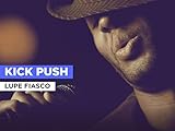  Kick Push al estilo de Lupe Fiasco