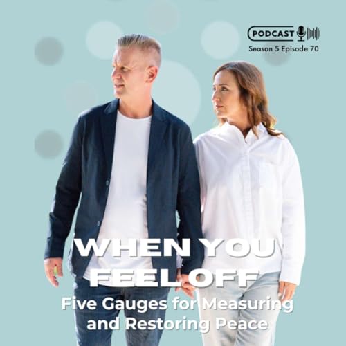 When You Feel Off: Five Gauges for Measuring and Restoring Peace