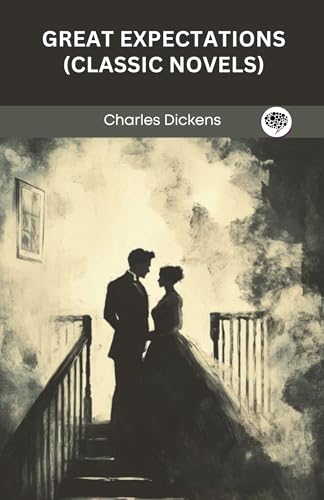 Great Expectations (Classic Novels)