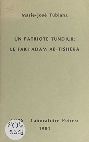 Un patriote tundjur : le faki Adam Ab-Tisheka Un patriote tundjur : le faki Adam Ab-Tisheka