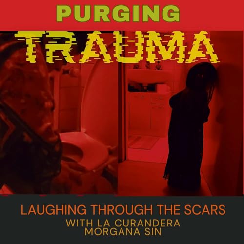 Cleansing the soul: Purging Trauma