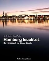 Hamburg leuchtet - die Hansestadt zur Blauen Stunde 3937843205 Book Cover
