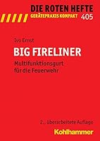 Big Fireliner: Multifunktionsgurt Fur Die Feuerwehr 3170299980 Book Cover