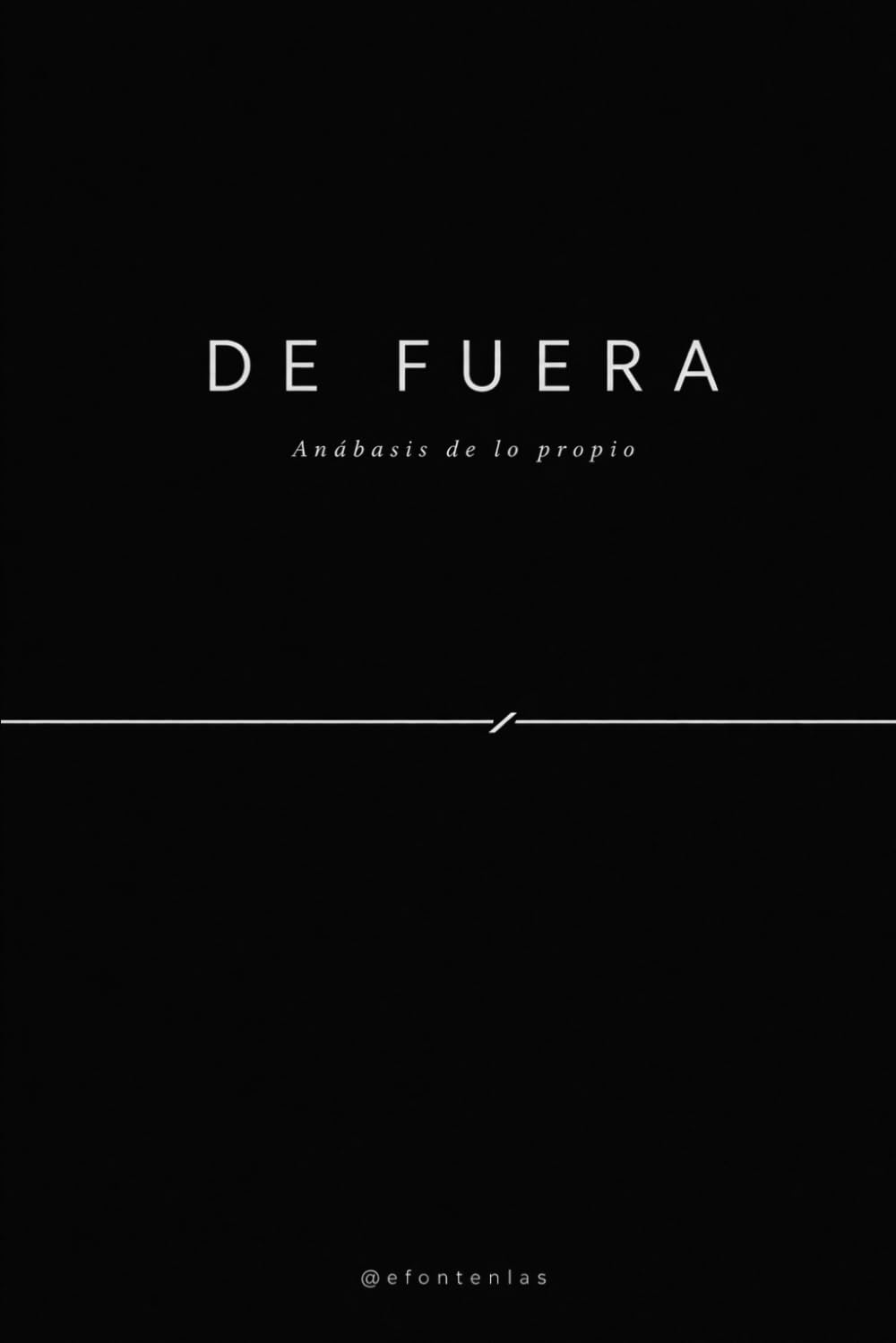 DE FUERA: Anábasis de lo propio
