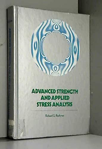 Advanced Strength and Applied Stress Analysis