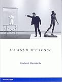 L'amour M'expose: Le Projet Moves (Hors Collection Klincksieck) (French Edition)
