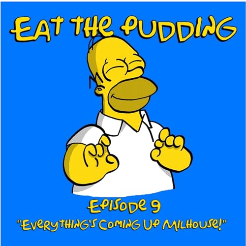 "Everything's Coming Up Milhouse!"
