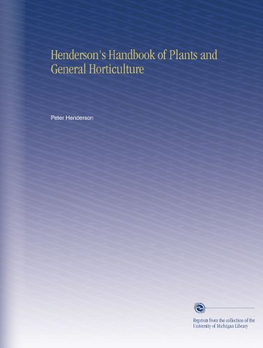 Henderson's Handbook of Plants and General Horticulture