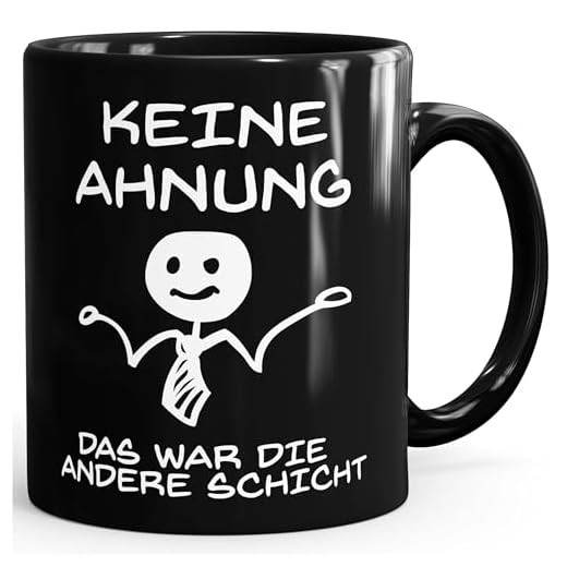 MoonWorks Keine Ahnung das war die andere Schicht Kaffeetasse Büro Kollegen Ausrede Schwarz unisize