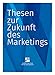 Produktbild Thesen zur Zukunft des Marketings