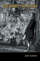 She Named You Donna: - a memoir - 0692372261 Book Cover