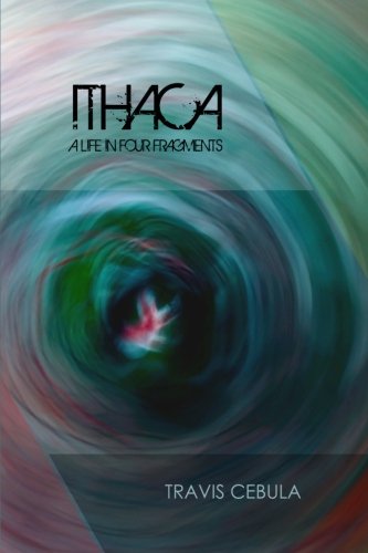 Ithaca: A Life in Four Fragments