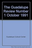 The Guadalupe Review Number 1 October 1991 B00AAEOGEW Book Cover