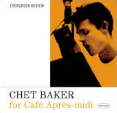 CHET BAKER - Chet Baker For Café Après-Midi - Disque CD